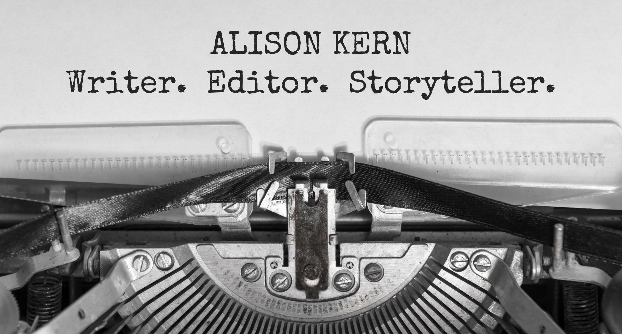 Alison Kern Writer. Editor. Storyteller.